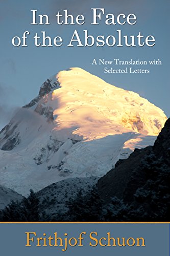 In the Face of the Absolute: A New Translation with Selected Letters (English Edition)