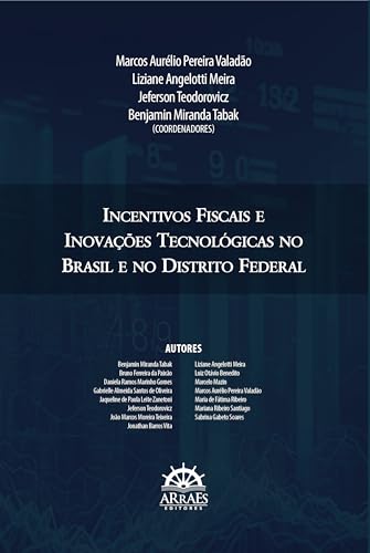 INCENTIVOS FISCAIS E INOVAÇÕES TECNOLÓGICAS NO BRASIL E NO DISTRITO FEDERAL