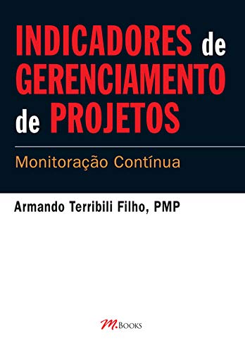 Indicadores de Gerenciamento de Projetos: Monitoração Contínua