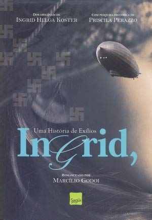 Ingrid. Uma História de Exílios