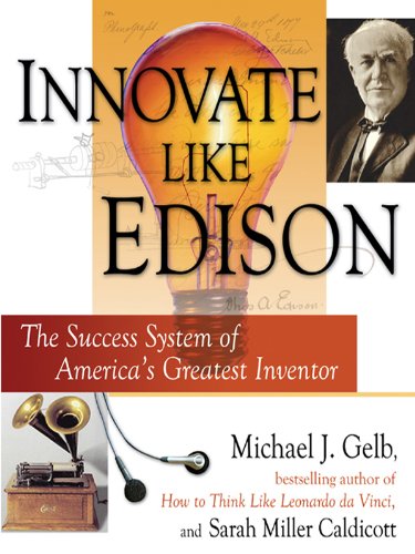 Innovate Like Edison: The Five-Step System for Breakthrough Business Success (English Edition)