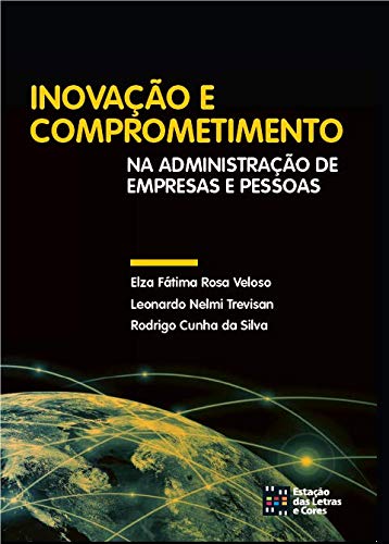 Inovação e Comprometimento na Administração de Empresas e Pessoas