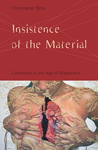Insistence of the Material: Literature in the Age of Biopolitics (English Edition)