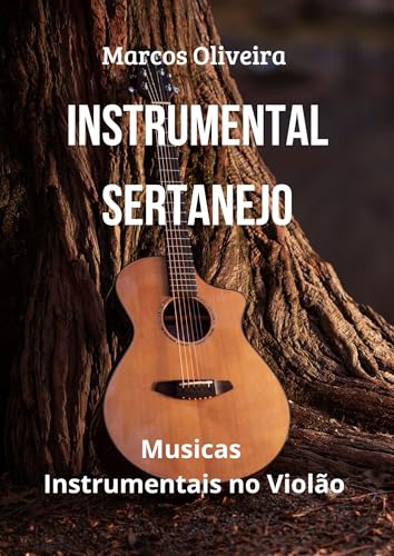 Instrumental Sertanejo: Musicas Instrumentais no Violão
