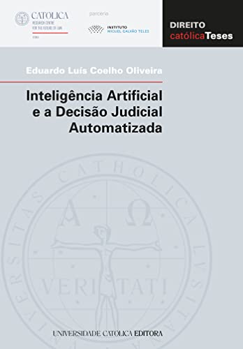 Inteligência Artificial e a Decisão Judicial Automatizada