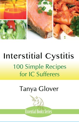 Interstitial Cystitis: 100 Simple Recipes for IC Sufferers (English Edition)
