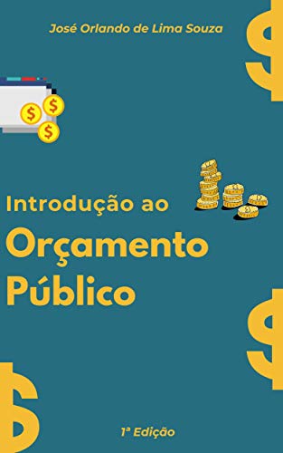 Introdução ao Orçamento Público: PPA, LDO e LOA