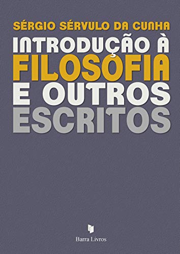 Introdução à Filosofia e Outros Escritos
