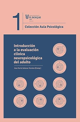 Introducción a la evaluación clínica neuropsicológica del adulto (Aula Pisicológica, n.o 1) (Spanish Edition)