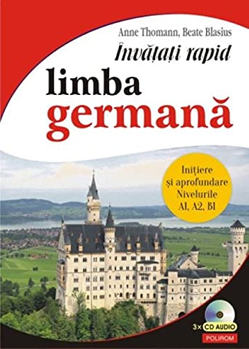 Invatati Rapid Limba Germana Initiere Si Aprofundare Nivelurile A1, A2, B1 3 X Cd Audio