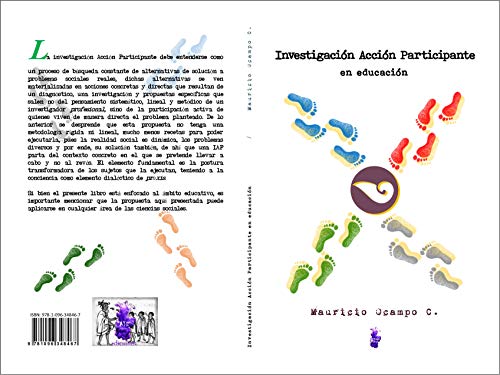 INVESTIGACIÓN/ACCIÓN PARTICIPANTE EN EDUCACIÓN (Investigación educativa) (Spanish Edition)