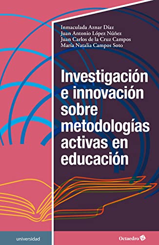 Investigación e innovación sobre metodologías activas en educación (Universidad) (Spanish Edition)