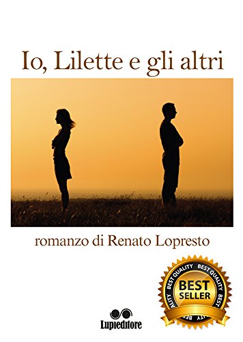 Io, Lilette e gli altri (Italian Edition)