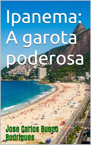 Ipanema: A garota poderosa