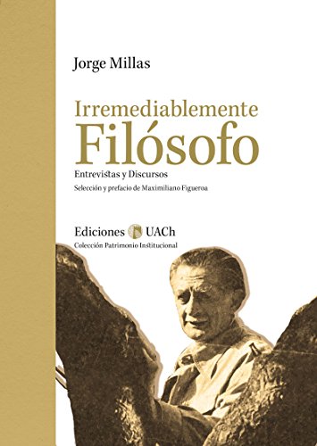 Irremediablemente Filósofo (Patrimonio Institucional) (Spanish Edition)