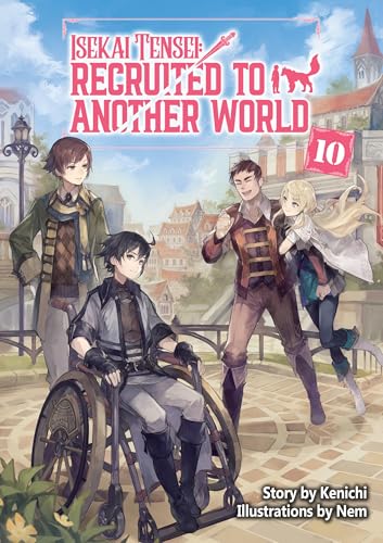 Isekai Tensei: Recruited to Another World Volume 10 (English Edition)