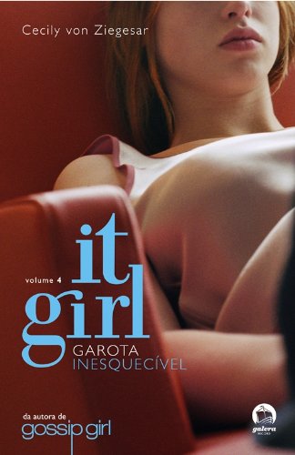 It Girl : Garota inesquecível (Vol. 4)