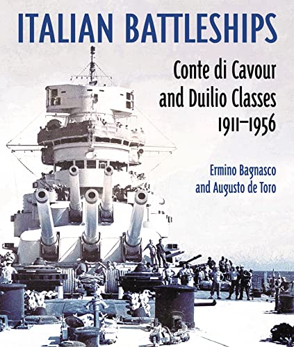 Italian Battleships: Conte di Cavour and Duilio Classes 1911–1956 (English Edition)