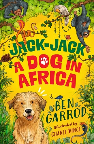 Jack-Jack, A Dog in Africa (The Adventures of a Dog Called Jack-Jack Book 1) (English Edition)