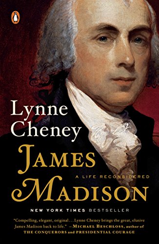 James Madison: A Life Reconsidered (English Edition)
