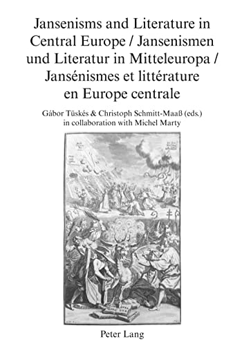 Jansenisms and Literature in Central Europe / Jansenismen und Literatur in Mitteleuropa / Jansénismes et littérature en Europe centrale: 10