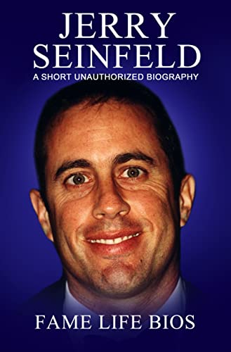 Jerry Seinfeld: A Short Unauthorized Biography (English Edition)