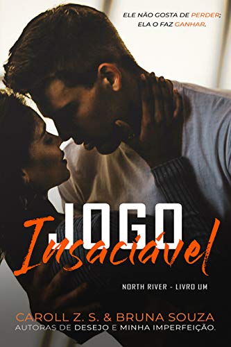 Jogo Insaciável (North River Livro 1)