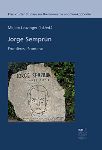 Jorge Semprún: Frontières / Fronteras (Frankfurter Studien zur Iberoromania und Frankophonie nº 8) (Spanish Edition)