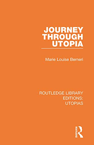 Journey through Utopia (Routledge Library Editions: Utopias Book 2) (English Edition)