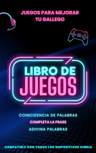 Juegos para mejorar tu gallego: Libro de juegos con 3 juegos incluidos y totalmente compatible con Kindle (Idioma gallego fácil) (Spanish Edition)