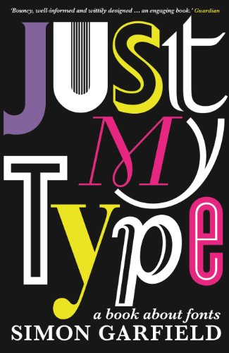 Just My Type: The original and best book about fonts (English Edition)