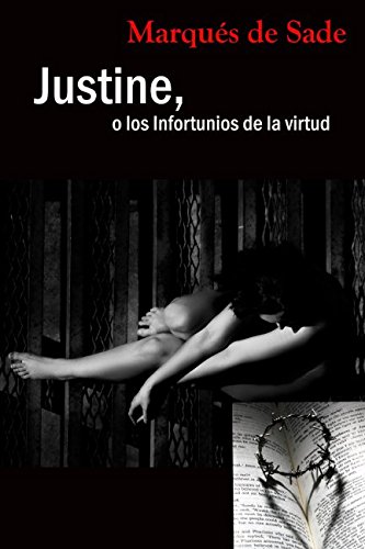 Justine, o los infortunios de la virtud (Spanish Edition)