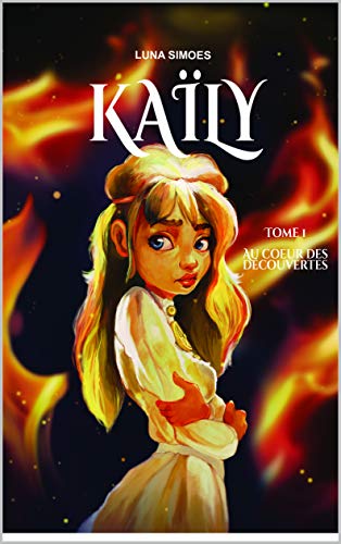 Kaïly: Tome 1