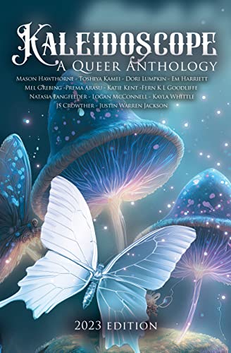 Kaleidoscope A Queer Anthology 2023 (English Edition)