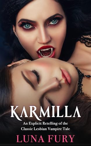Karmilla: An Explicit Retelling of the Classic Lesbian Vampire Tale (English Edition)