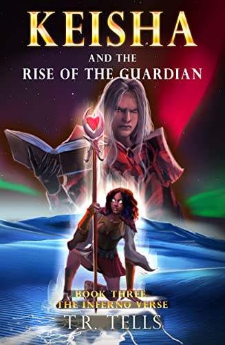 Keisha and the Rise of the Guardian (The Inferno Verse Book 4) (English Edition)