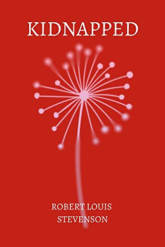 Kidnapped by Robert Louis Stevenson (English Edition)