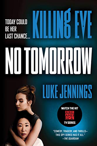 Killing Eve: No Tomorrow (English Edition)