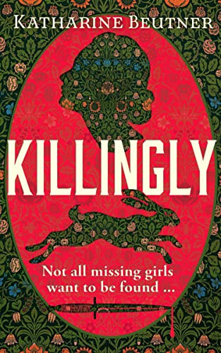 Killingly: A gothic feminist historical thriller, perfect for fans of Sarah Waters and Donna Tartt (English Edition)