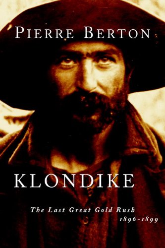 Klondike: The Last Great Gold Rush, 1896-1899 (English Edition)