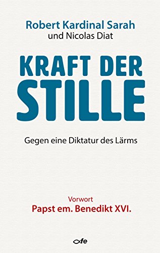 Kraft der Stille: Gegen eine Diktatur des Lärms (German Edition)