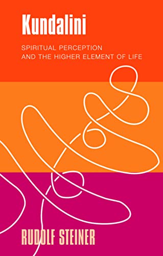 Kundalini: Spiritual Perception and the Higher Element of Life (English Edition)