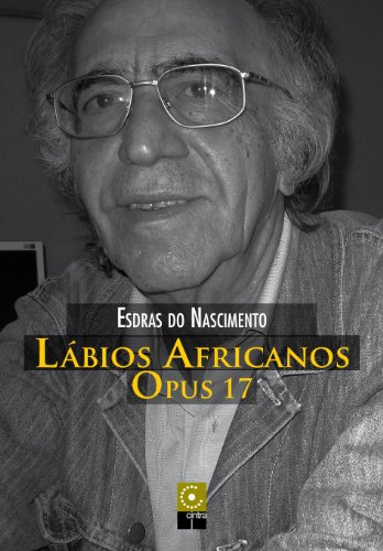 Lábios Africanos, Opus 17