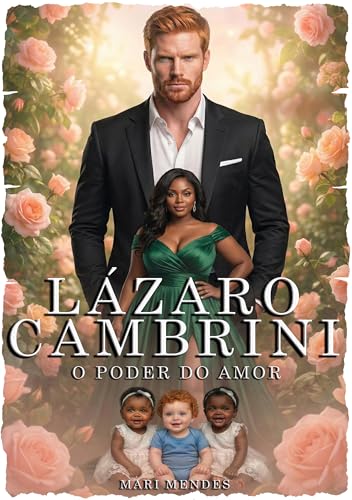 Lázaro Cambrini : O Poder do Amor (Homens Quebrados Livro 1)