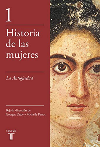 La Antigüedad (Historia de las mujeres 1) (Spanish Edition)