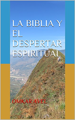 LA BIBLIA Y EL DESPERTAR ESPIRITUAL (Spanish Edition)