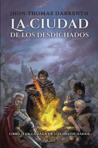 La ciudad de los desdichados (Spanish Edition)