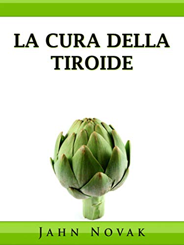 La Cura Della Tiroide (Italian Edition)
