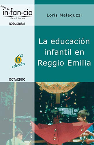 La educación infantil en Reggio Emilia (Temas de Infancia nº 3) (Spanish Edition)