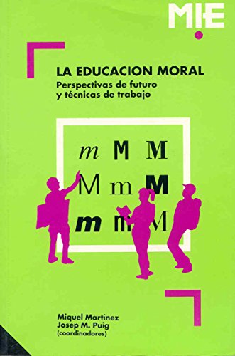 La educación moral: Perspectivas de futuro y técnicas de trabajo: 004